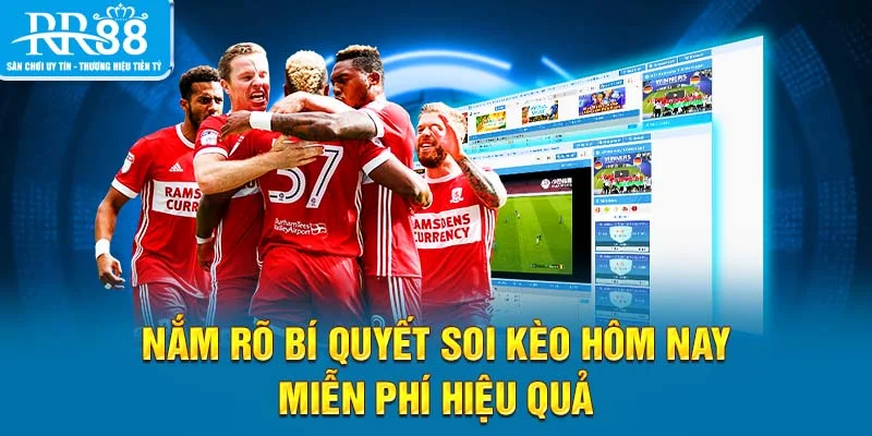 Nắm rõ bí quyết soi kèo hôm nay miễn phí hiệu quả