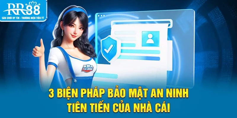 3 biện pháp bảo mật an ninh tiên tiến của nhà cái
