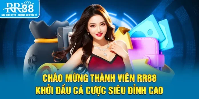 Chào Mừng Thành Viên RR88 - Khởi Đầu Cá Cược Siêu Đỉnh Cao