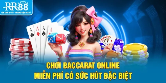 Chơi Baccarat Online Miễn Phí - Trải Nghiệm Đỉnh Cao