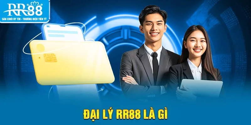Đại lý RR88 là gì