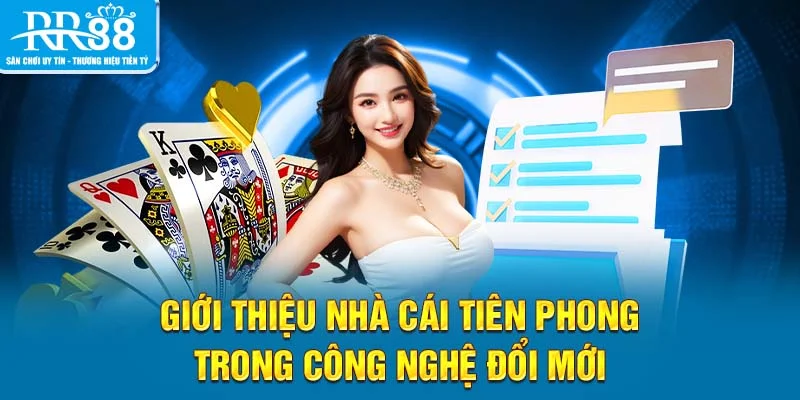 Giới thiệu nhà cái tiên phong trong công nghệ đổi mới