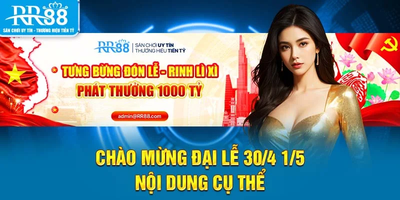 Chào mừng đại lễ 30/4 1/5 nội dung cụ thể