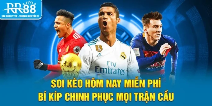 Soi Kèo Hôm Nay Miễn Phí - Bí Kíp Chinh Phục Mọi Trận Cầu