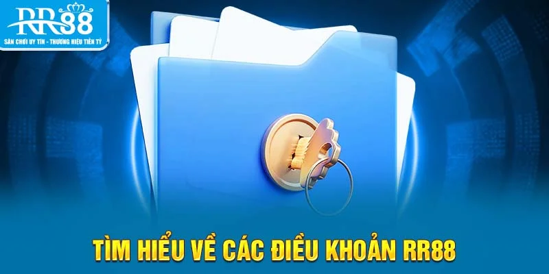 Tìm hiểu về các điều khoản RR88
