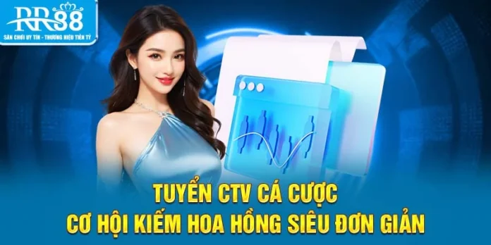 Tuyển CTV Cá Cược | Cơ Hội Kiếm Hoa Hồng Siêu Đơn Giản